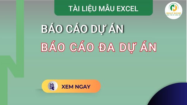 Form mẫu Báo cáo Excel – Báo cáo dự án & đa dự án